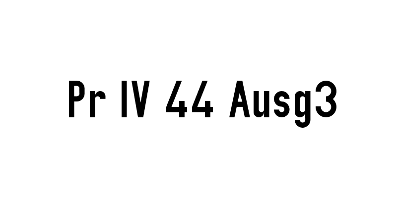 Pr IV 44 Ausg3