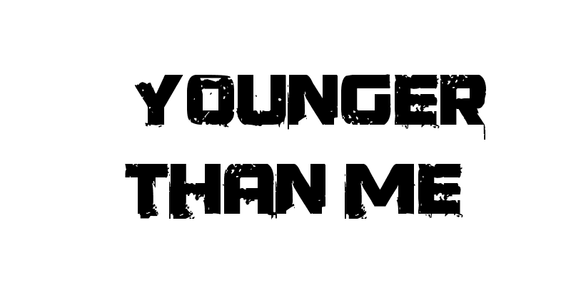 Younger than me