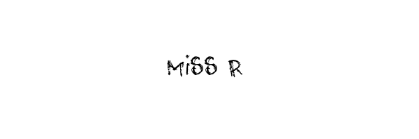 miss r